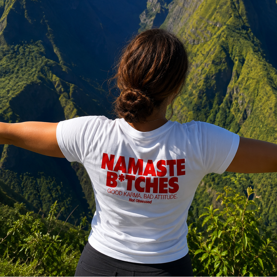 T-shirt namaste b*tches