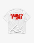 T-shirt namaste b*tches