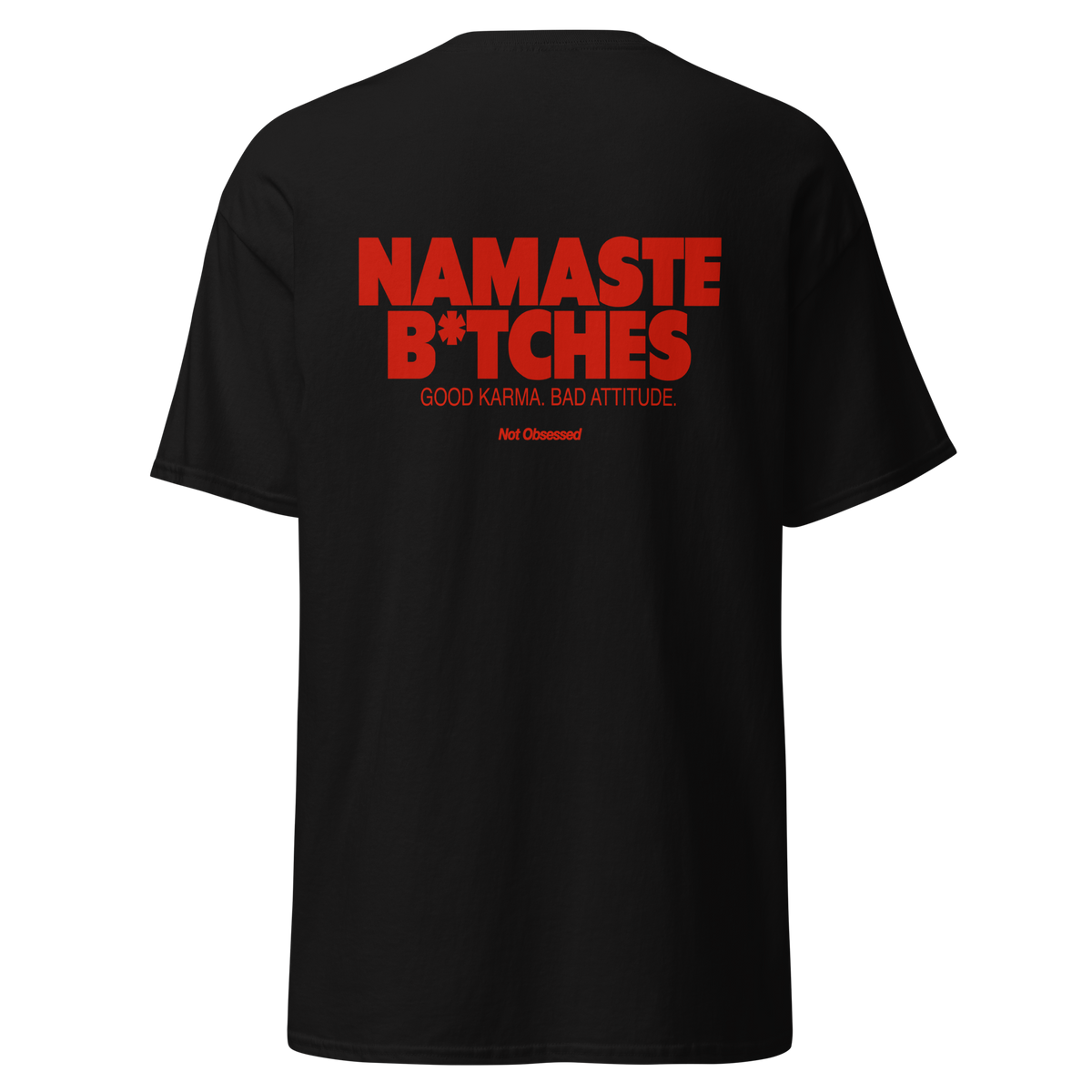T-shirt namaste b*tches