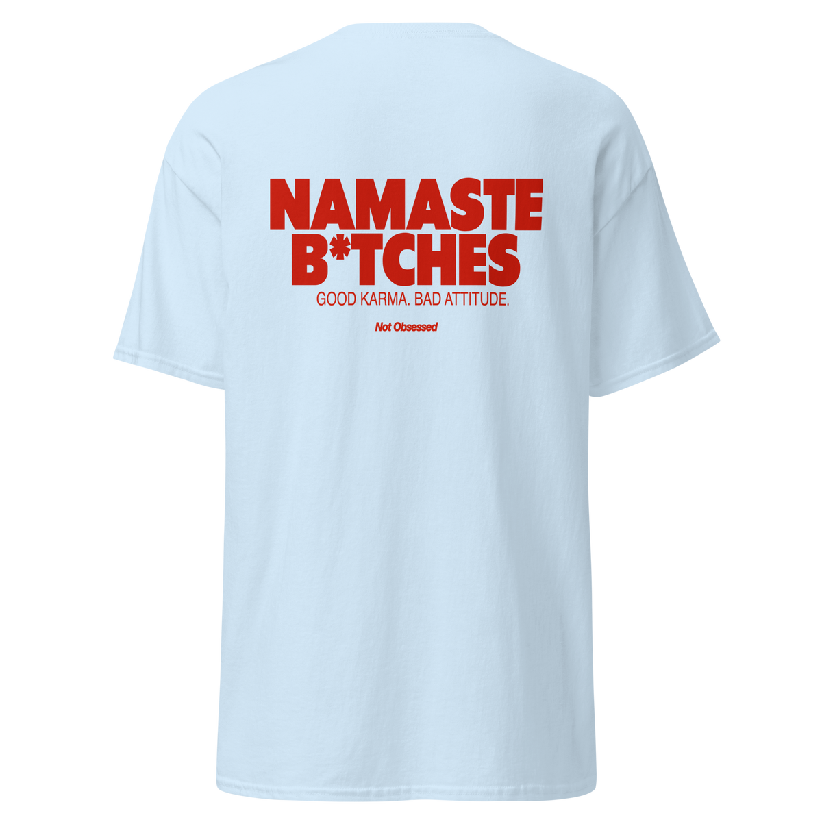 T-shirt namaste b*tches