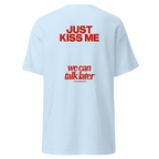 T-shirt Just kiss me