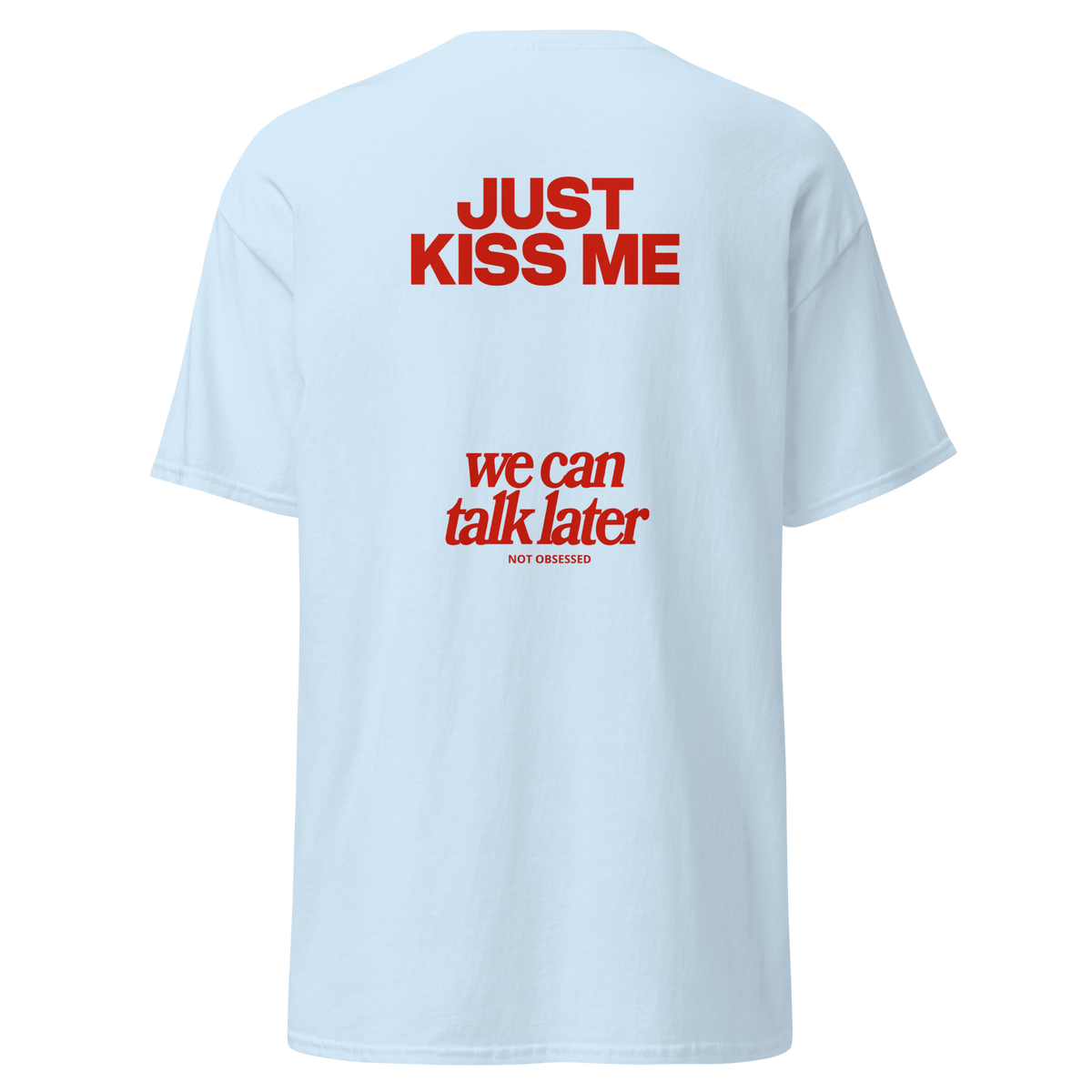 T-shirt Just kiss me