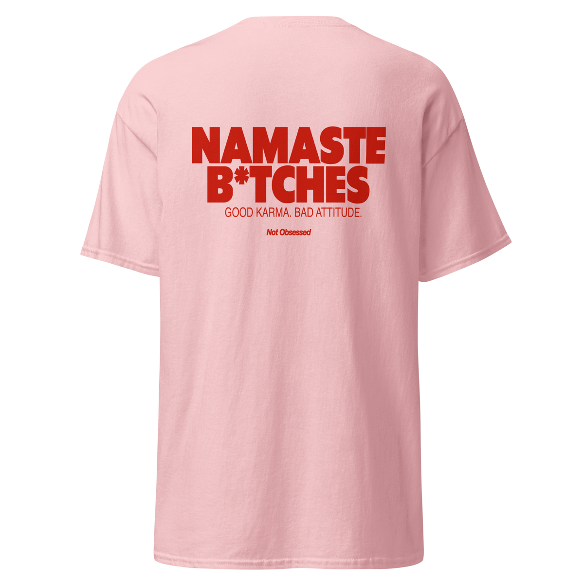 T-shirt namaste b*tches