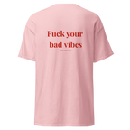 t-shirt fuck your bad vibes