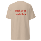 t-shirt fuck your bad vibes