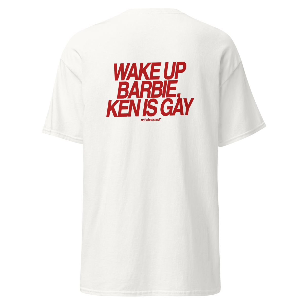 T-shirt wake up barbie, ken is gay