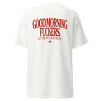 T-shirt Good morning fuckers
