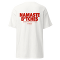 T-shirt namaste b*tches