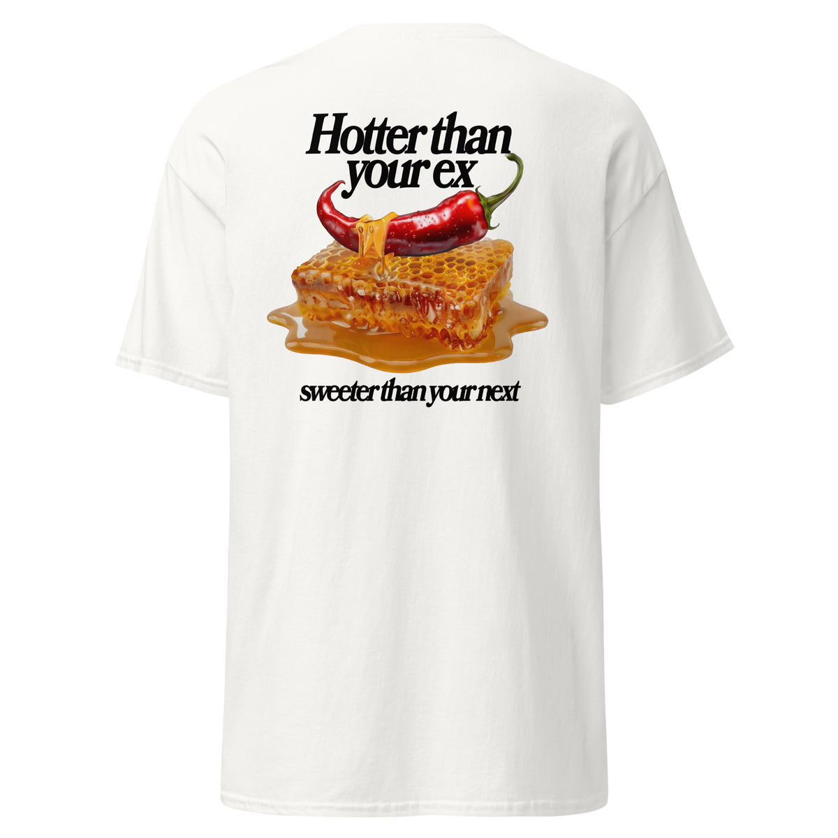 T-shirt Hotter than your ex