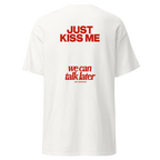 T-shirt Just kiss me