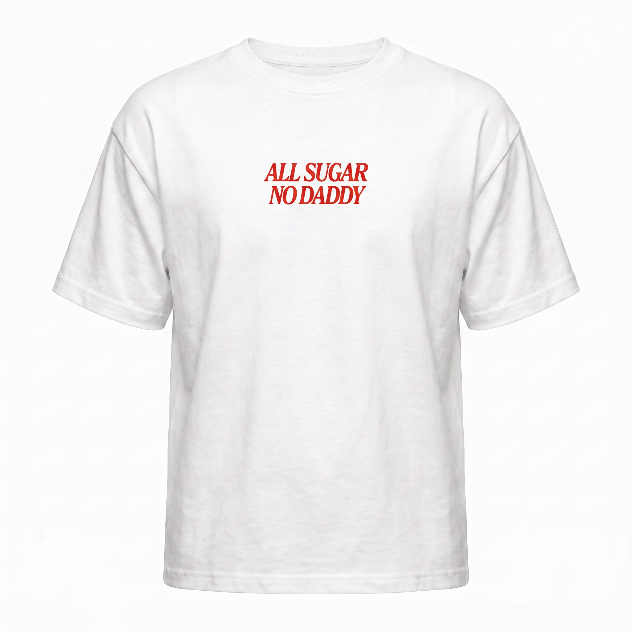 T-shirt All sugar, no daddy
