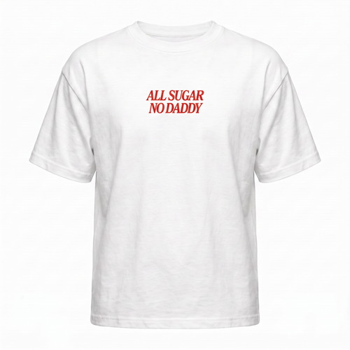 T-shirt All sugar, no daddy