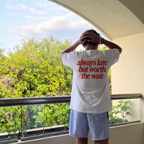 T-shirt Always Late but worth the wait