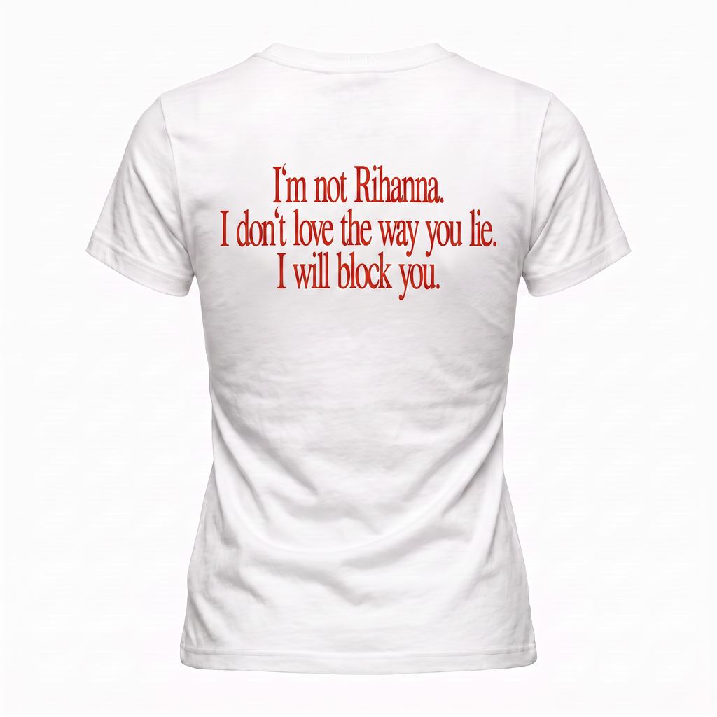 T-shirt I'm not rihanna