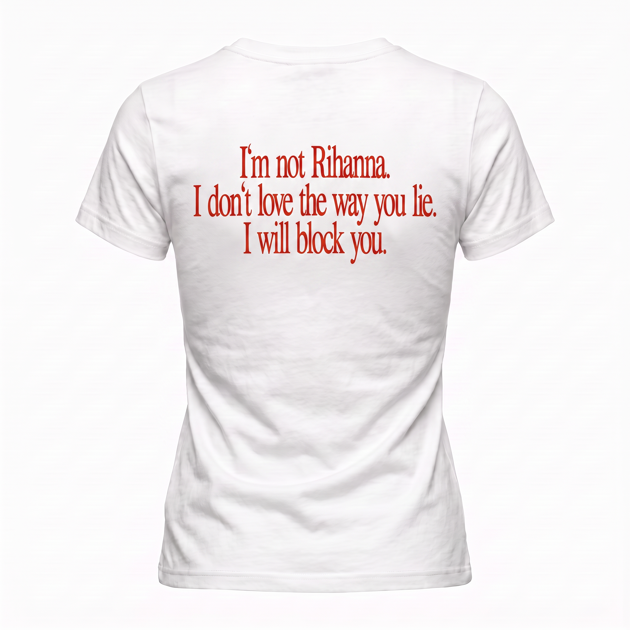 T-shirt I'm nit rihanna