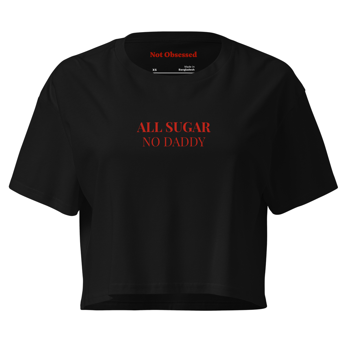 Crop top "All sugarn no daddy"