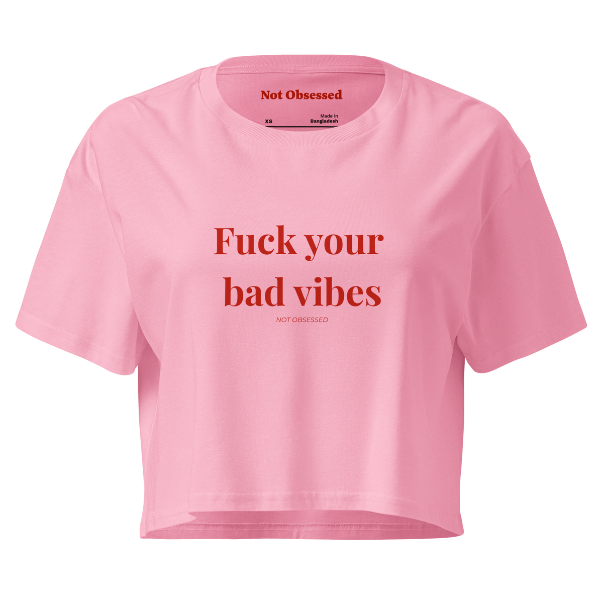 Crop top fuck your bad vibes