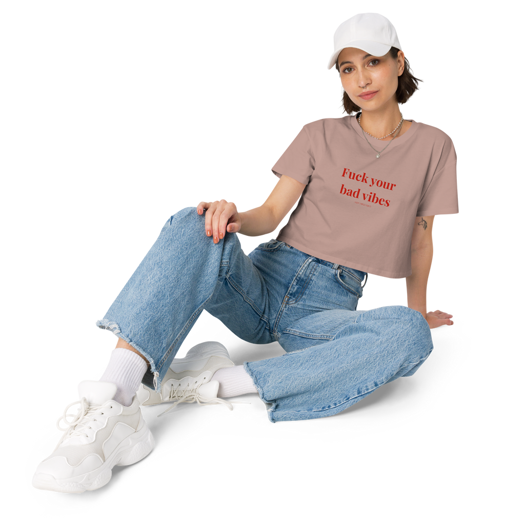 Crop top fuck your bad vibes