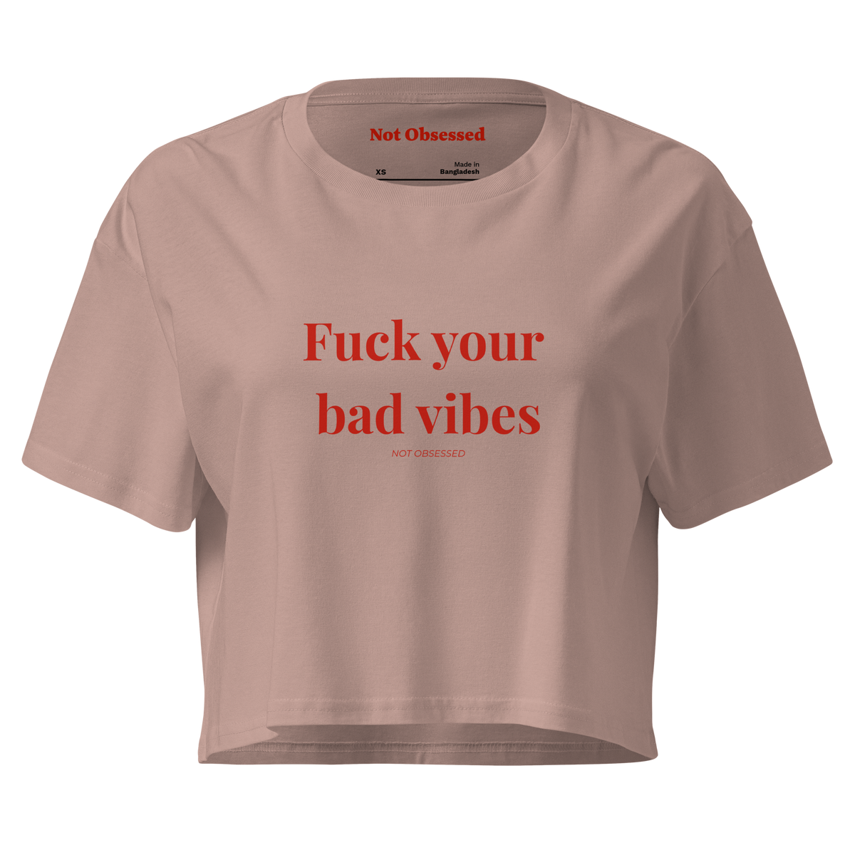 Crop top fuck your bad vibes