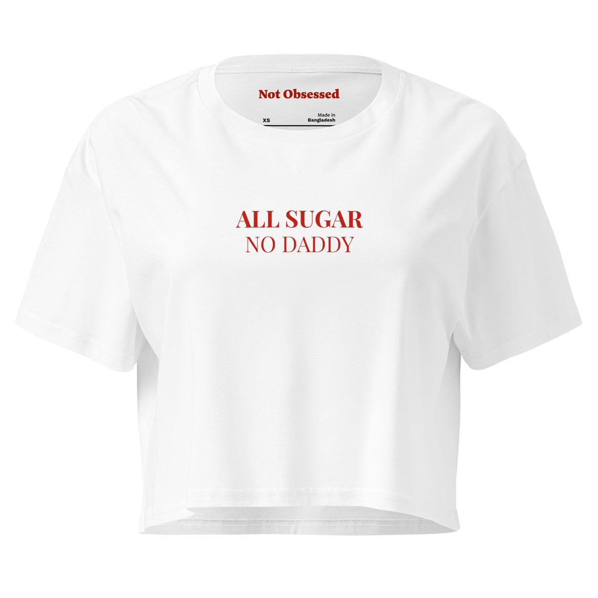 Crop top "All sugarn no daddy"